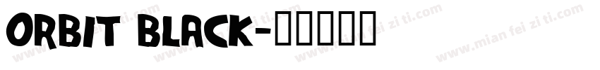 Orbit black字体转换